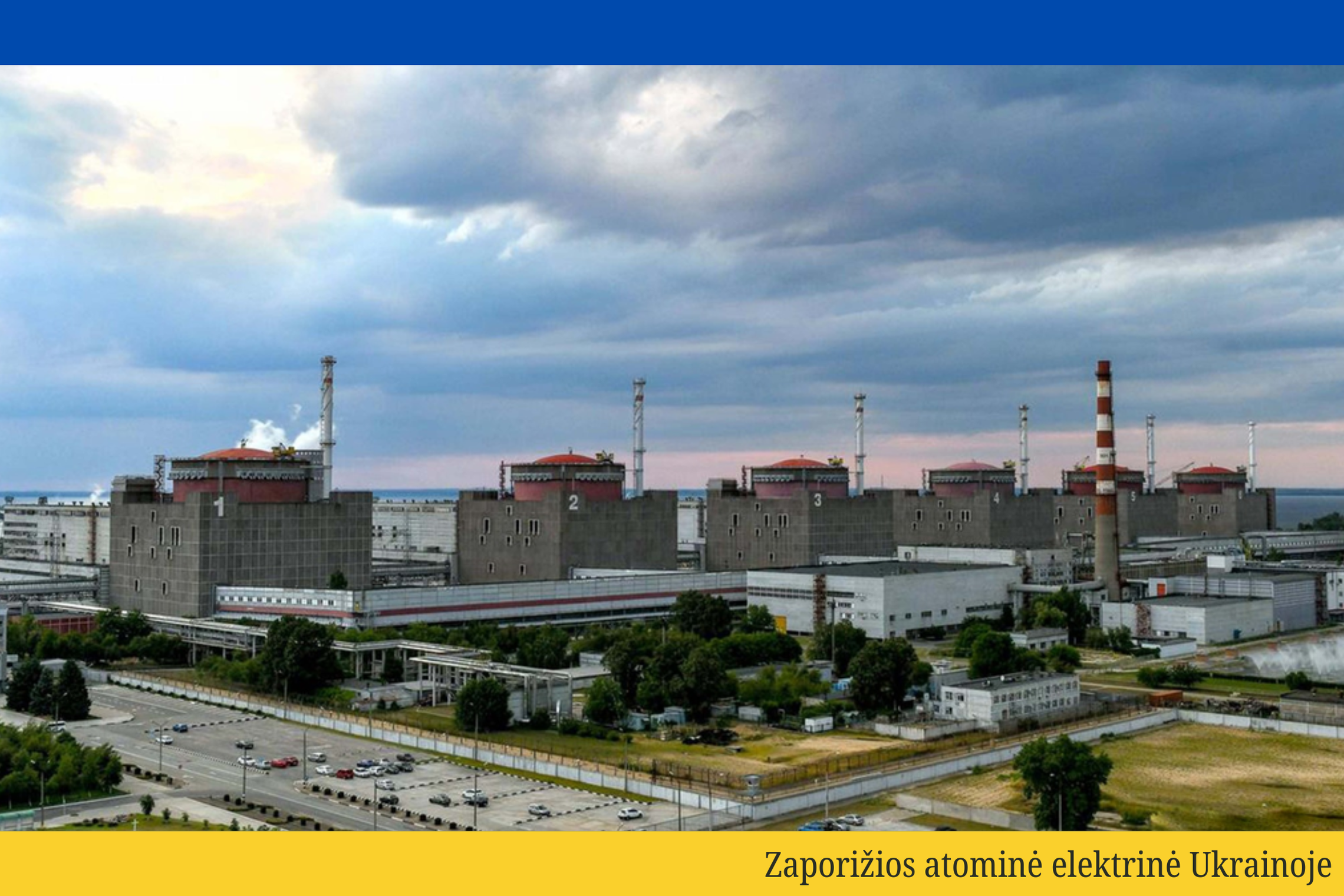 Zaporižios atominė elektrinė Ukrainoje (Energoatom'o nuotrauka).